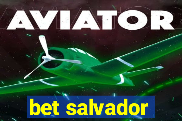 bet salvador